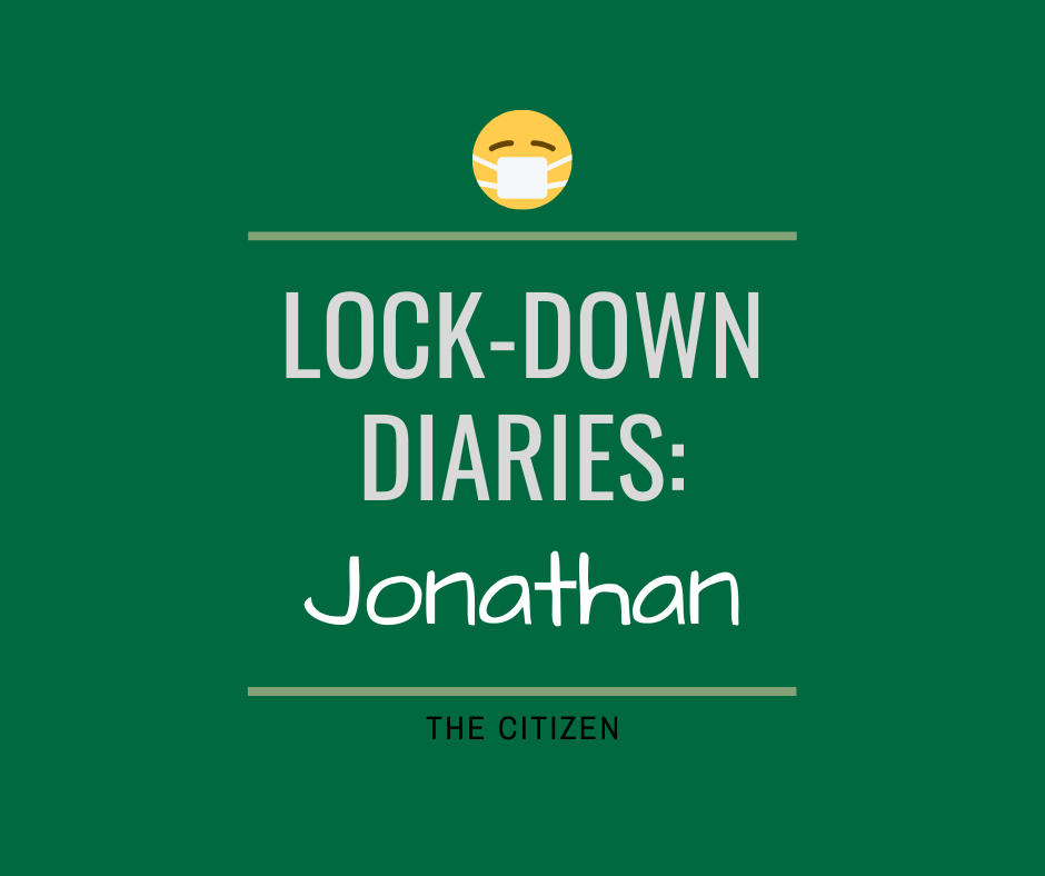 Lock-down Diaries: Jonathan