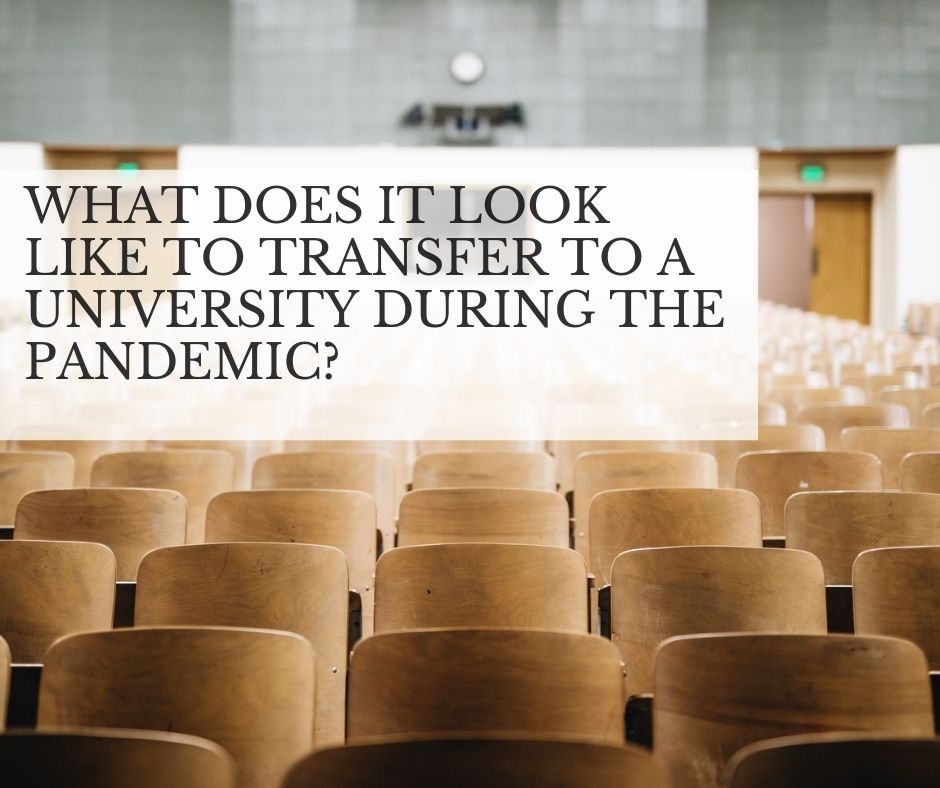 What does is it like to transfer to a university during the pandemic?