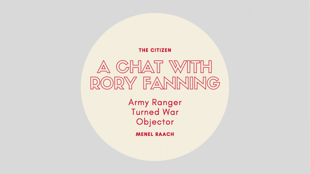 A chat with Rory Fanning, army ranger turned war objector