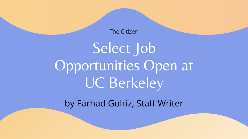 Select job opportunities open at UC Berkeley