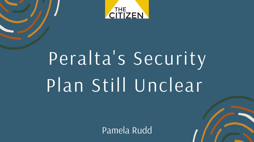 Peraltas security plans still unclear