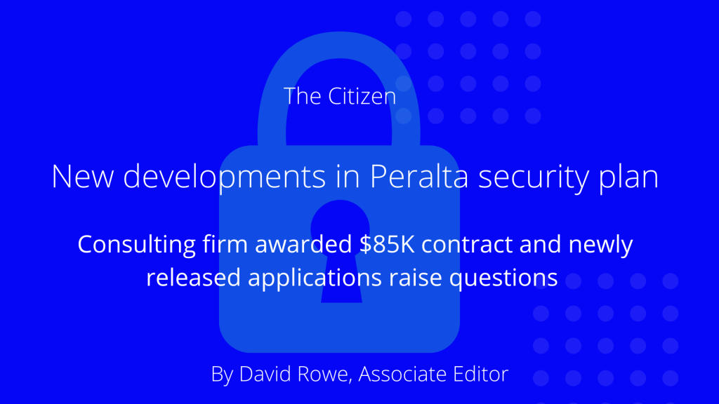 New developments in Peralta security plan