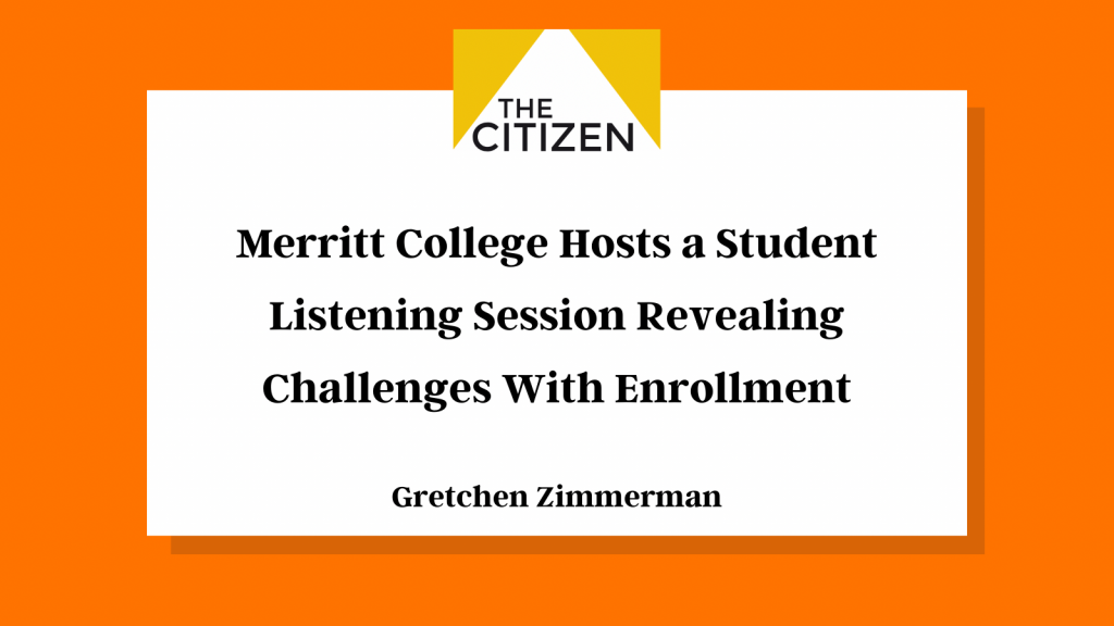 Merritt College hosts a student listening session revealing challenges with enrollment