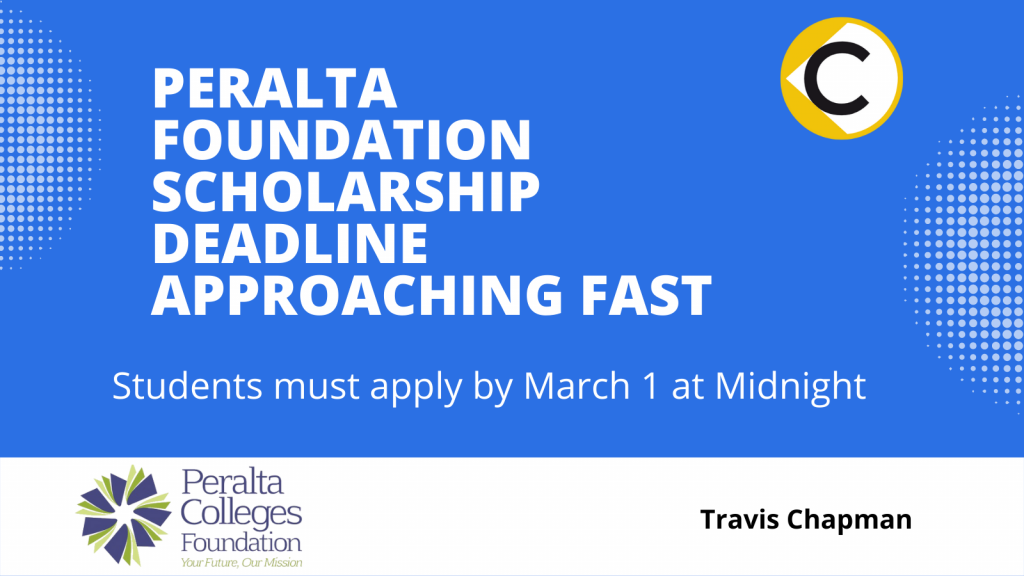 Peralta Foundation scholarship deadline approaching fast