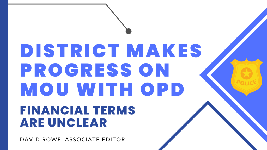 District makes progress on MOU with OPD but financial terms unclear