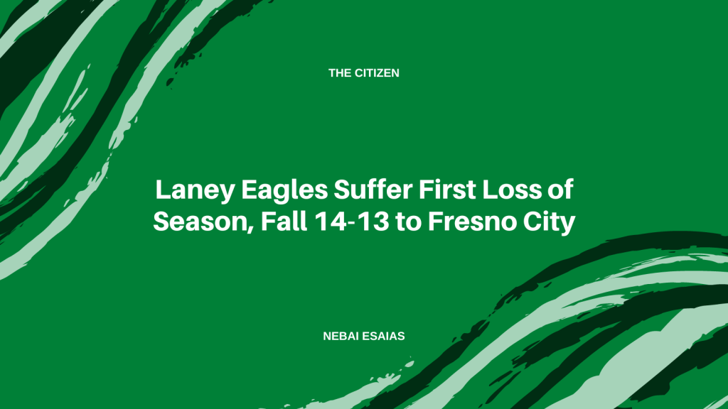 Laney Eagles suffer first loss of season, fall 14-13 to Fresno City