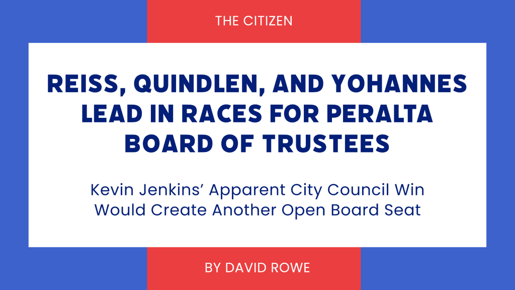 Reiss, Quindlen, and Yohannes lead in races for Peralta Board of Trustees