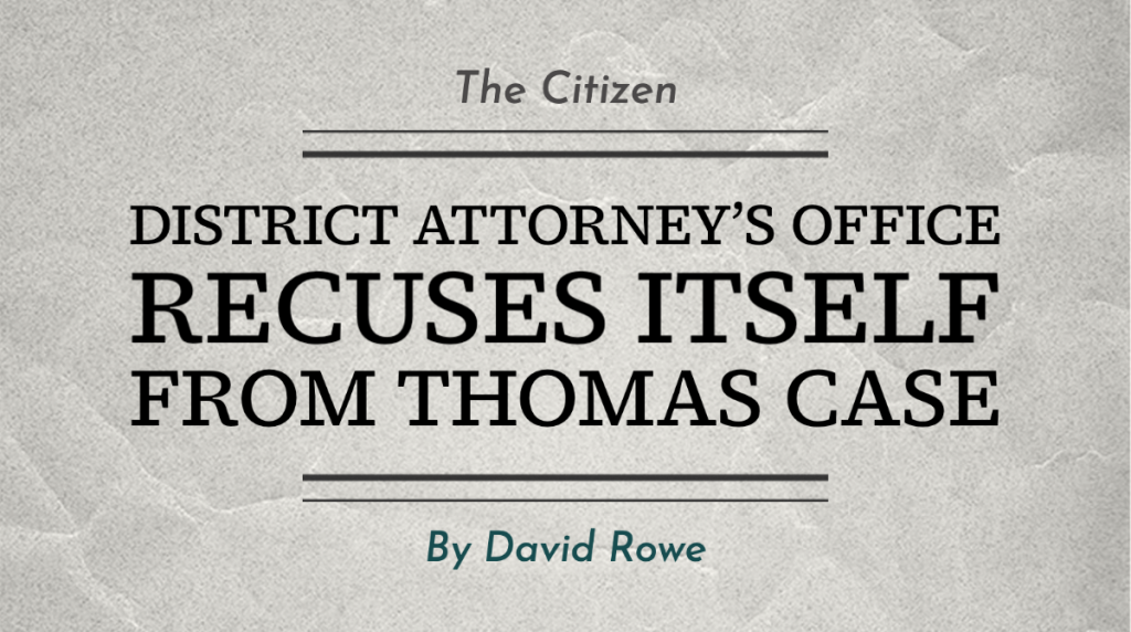District Attorney’s Office recuses itself from Thomas case