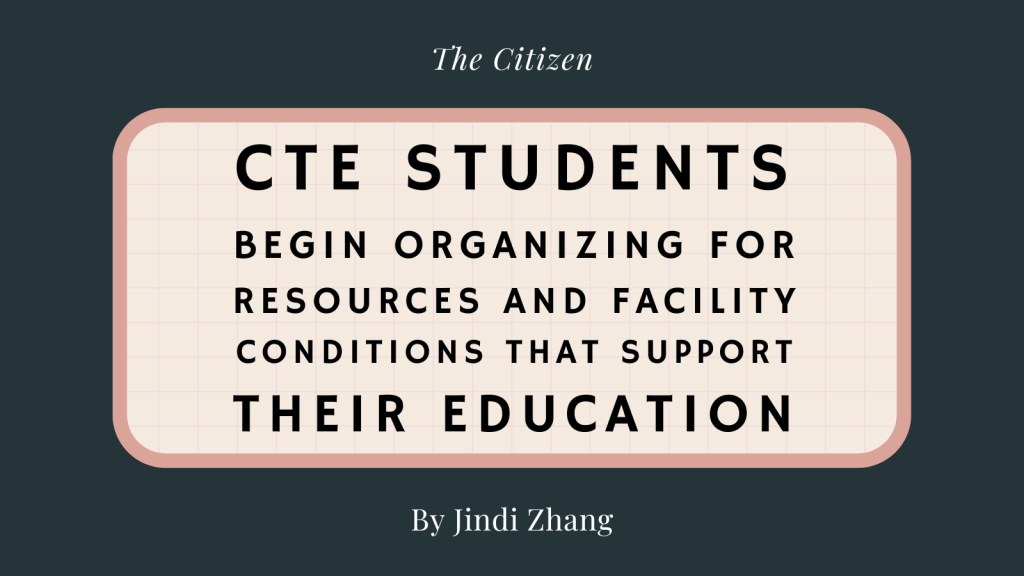 CTE students begin organizing for resources and facility conditions that support their education