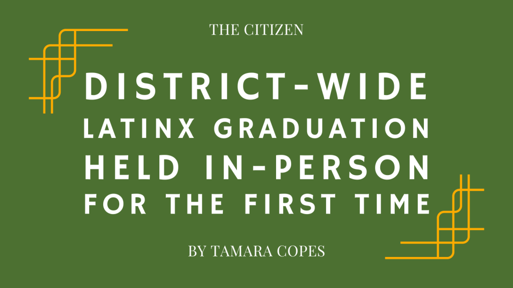 District-wide Latinx graduation held in-person for the first time