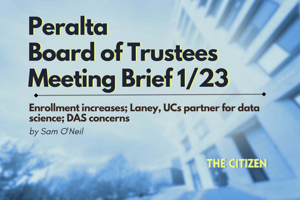 Peralta Board of Trustees Brief 1/23: Enrollment increases; Laney, UCs partner for data science; DAS concerns